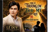 Nghệ sĩ Lê Duy thể hiện bản vọng cổ “Thương em Thái Mỹ tình quê” của Huỳnh Thanh Nguyên