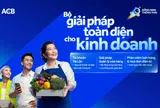 Bộ giải pháp toàn diện của ACB hỗ trợ hộ kinh doanh tối ưu vận hành và mở rộng kinh doanh