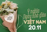 Nguồn gốc và ý nghĩa của Ngày Nhà giáo Việt Nam 20/11