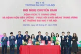 Chuyển giao 2 bệnh viện Trung ương về trường Đại học Y Hà Nội