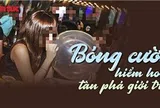 Phóng sự 3: Hiểm họa bóng cười tàn phá giới trẻ!