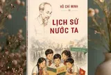 Tác phẩm 'Lịch sử nước ta' của Chủ tịch Hồ Chí Minh vẫn còn nguyên giá trị