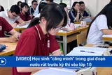 [VIDEO] Sĩ tử “căng mình” trong giai đoạn nước rút trước kỳ thi vào lớp 10