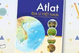 Atlat Địa lí Việt Nam chỉnh sửa năm 2025 cập nhật nhiều thông tin phục vụ học tập