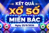 XSMB 25/9 - Kết quả xổ số miền Bắc hôm nay 25/9/2026 - XSMB ngày 25 tháng 9