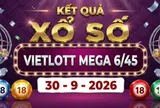 Vietlott 30/9 - Kết quả xổ số Vietlott Mega 6/45 ngày 30 tháng 9
