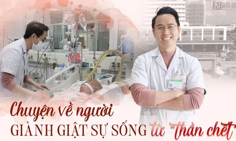 Chuyện về người giành giật sự sống từ “thần chết”