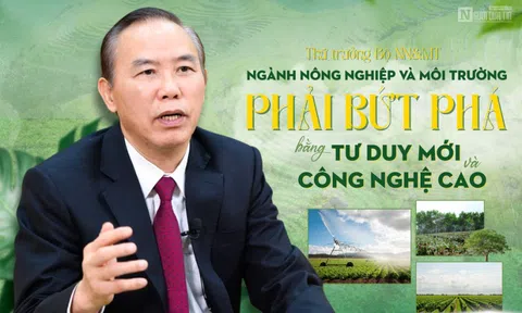 [E] Ngành nông nghiệp và môi trường phải bứt phá bằng tư duy mới và công nghệ cao