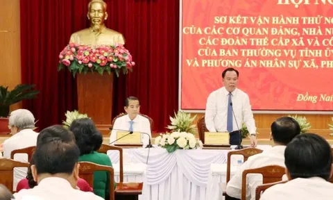 Lãnh đạo Đồng Nai: "Thần tốc, tranh thủ từng giờ", gấp rút hoàn thiện nhân sự, cơ sở cho bộ máy mới
