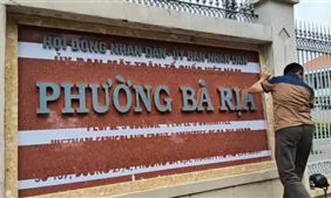 Bà Rịa - Vũng Tàu: Gắn bảng tên phường mới, sẵn sàng vận hành chính quyền hai cấp