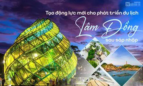[E] Tạo động lực mới cho phát triển du lịch Lâm Đồng sau sáp nhập