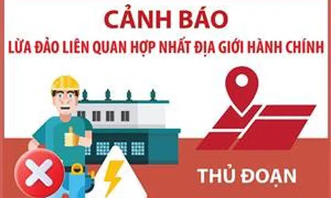 Cảnh báo lừa đảo liên quan hợp nhất địa giới hành chính
