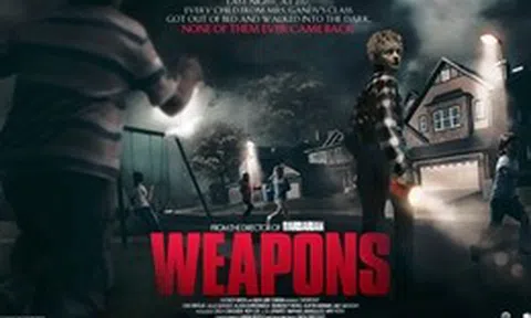 Câu chuyện điện ảnh: Cơn sốt phim kinh dị 'Weapons' chưa hạ nhiệt