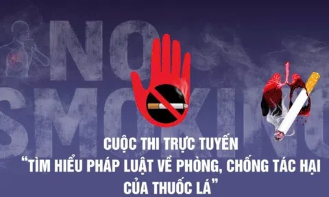 Phát động Cuộc thi trực tuyến 'Tìm hiểu Luật Phòng, chống tác hại của thuốc lá'