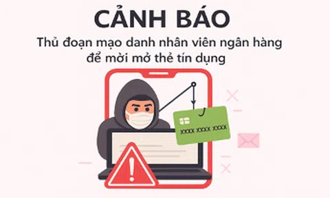 Cảnh báo thủ đoạn mạo danh nhân viên mời mở thẻ tín dụng