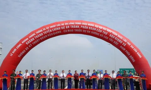Khánh thành tuyến chính dự án thành phần đoạn Cần Thơ - Hậu Giang và thông xe kỹ thuật đoạn Hậu Giang – Cà Mau