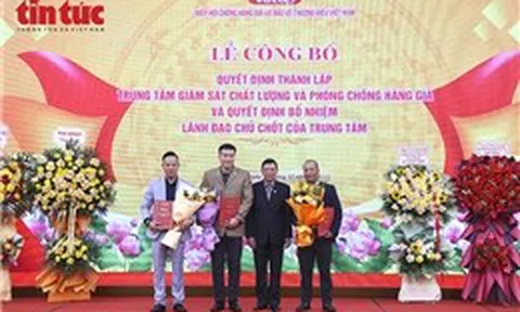 Thành lập Trung tâm QSAC, thúc đẩy giám sát chất lượng và phòng chống hàng giả bằng công nghệ số