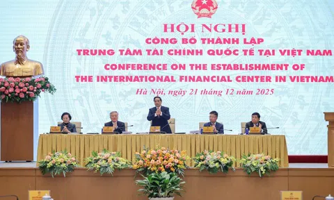 Sáng nay, chính thức công bố thành lập Trung tâm tài chính quốc tế tại Việt Nam