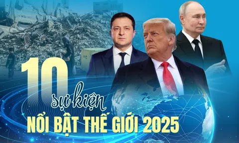 10 sự kiện nổi bật thế giới 2025 qua góc nhìn Người Đưa Tin