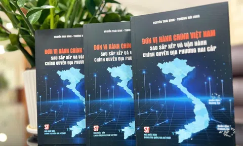Cẩm nang hữu ích về đơn vị hành chính sau sắp xếp và vận hành chính quyền địa phương hai cấp