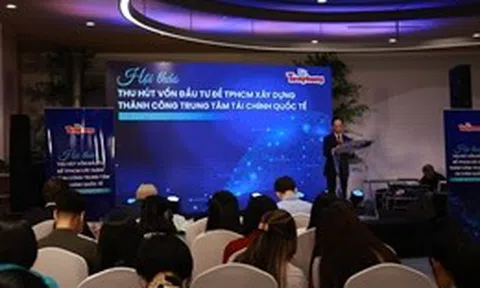 Cần làm gì để hút vốn cho Trung tâm tài chính quốc tế Việt Nam?