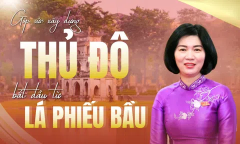 Góp sức xây dựng Thủ đô bắt đầu từ lá phiếu bầu