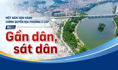 Một năm vận hành chính quyền địa phương 2 cấp - Bài 1: Gần dân, sát dân