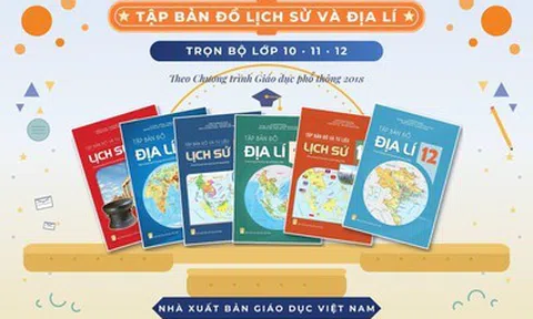Bộ Tập bản đồ Lịch sử và Địa lí: Giải pháp học tập trực quan cho học sinh THCS và THPT