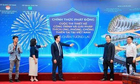 Phát động cuộc thi Thiết kế công trình và giải pháp thích ứng phòng, chống thiên tai