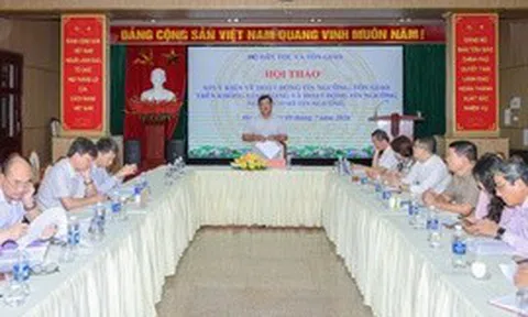 Nghị định phải đủ cụ thể để Luật Tín ngưỡng, tôn giáo đi vào cuộc sống