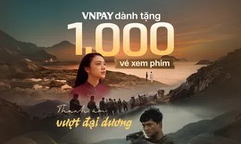 Lan tỏa giá trị lịch sử, VNPAY dành tặng 1.000 vé xem phim 'Thanh âm vượt đại dương'