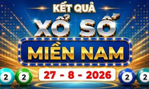 XSMN 27/08 - Xổ số miền Nam hôm nay ngày 27/08/2026