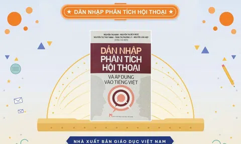 "Dẫn nhập phân tích hội thoại và áp dụng vào tiếng Việt": Từ lý thuyết đến thực tiễn sử dụng ngôn ngữ