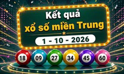 XSMT 1/10 - Kết quả xổ số miền Trung ngày 1 tháng 10