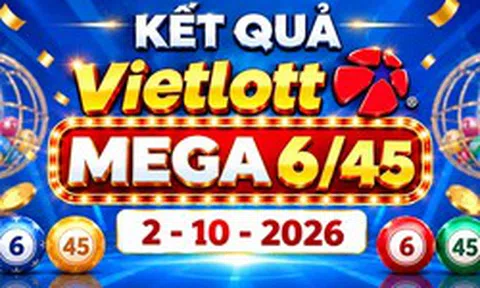 Vietlott 2/10 - Kết quả xổ số Vietlott Mega 6/45 ngày 2 tháng 10