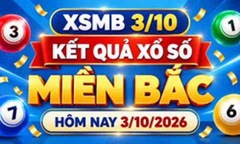 XSMB 3/10 - Kết quả xổ số miền Bắc hôm nay 3/10/2026 - XSMB ngày 3 tháng 10