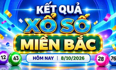 XSMB 8/10 - Kết quả xổ số miền Bắc hôm nay 8/10/2026 - XSMB ngày 8 tháng 10