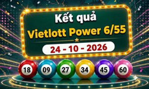 Vietlott 24/10 - Kết quả xổ số Vietlott Power 6/55 ngày 24 tháng 10