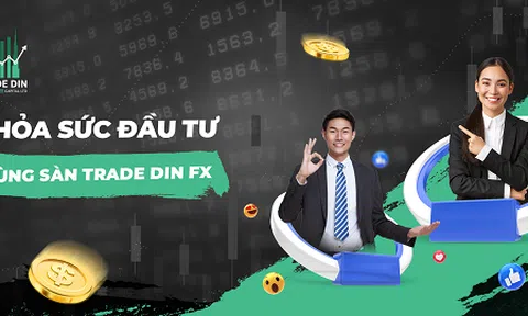 Trade Din Fx - Sàn Giao Dịch Hàng Đầu Đáp Ứng Mọi Nhu Cầu Của Nhà Đầu Tư