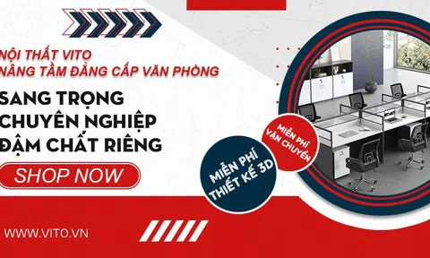 Nội thất Vito - "Vươn tầm nội thất văn phòng Việt"