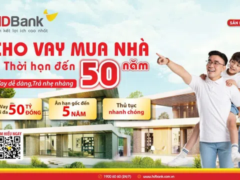 HDBank cho vay mua nhà đến 50 năm, lãi suất chỉ từ 4,5%
