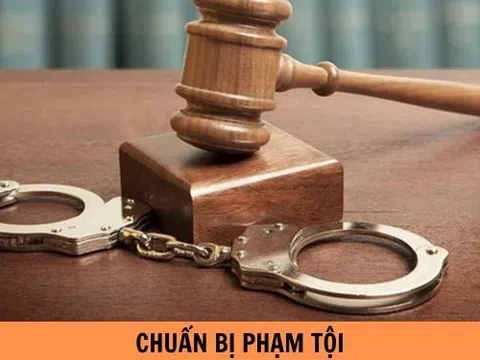 Đề xuất mở rộng phạm vi chịu trách nhiệm hình sự của hành vi chuẩn bị phạm tội