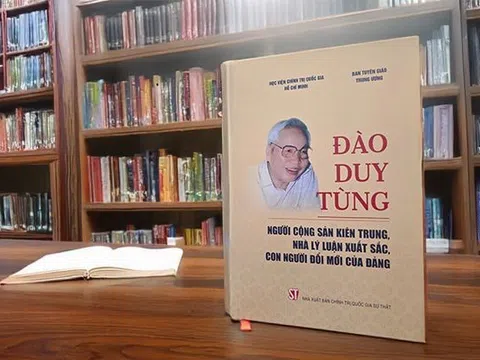 Đào Duy Tùng - nhà lý luận xuất sắc, con người đổi mới của Đảng