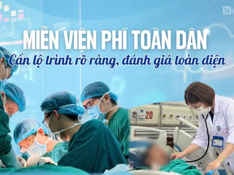 [E] Miễn viện phí toàn dân: Cần lộ trình rõ ràng, đánh giá toàn diện