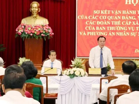 Lãnh đạo Đồng Nai: "Thần tốc, tranh thủ từng giờ", gấp rút hoàn thiện nhân sự, cơ sở cho bộ máy mới
