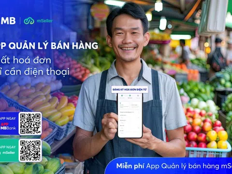 MB tặng ứng dụng mSeller: Hộ kinh doanh chỉ cần điện thoại là có thể xuất hóa đơn điện tử