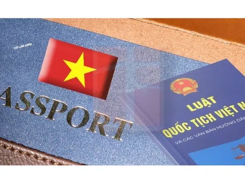 Triển khai thi hành Luật sửa đổi, bổ sung Luật Quốc tịch Việt Nam: Bảo đảm kịp thời, thống nhất và hiệu quả