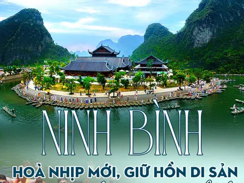 [E] Ninh Bình hòa nhịp mới, giữ hồn di sản trong miền đất mở