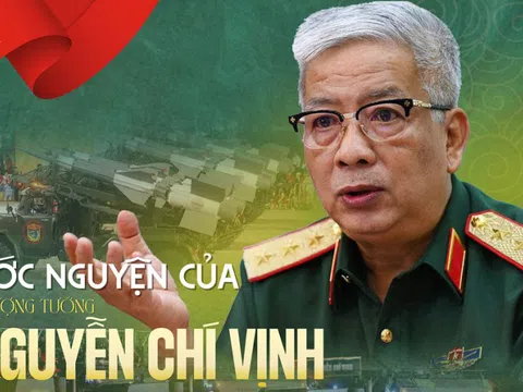 [E] Ước nguyện của Thượng tướng Nguyễn Chí Vịnh và khát vọng vũ khí "Make in Vietnam"