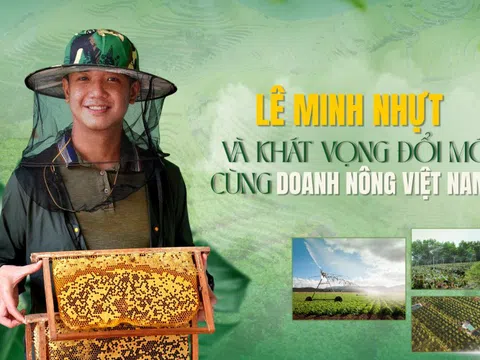 [E] Lê Minh Nhựt và khát vọng đổi mới cùng doanh nông Việt Nam